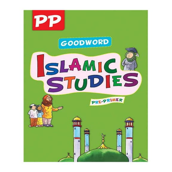 Goodword Islamic Studies: Pre-Primer (Pre-K) Level