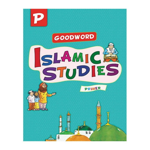 Goodword Islamic Studies: Primer (KG) Level