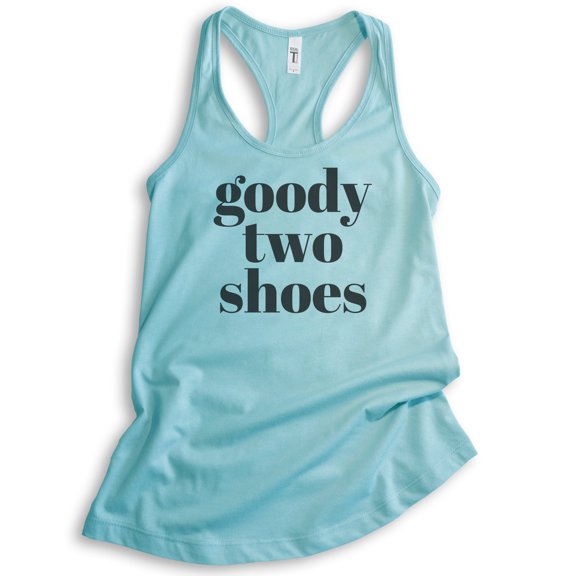 Goody Two Shoes Tank Top, Ladies Racerback Tank Top, Cute Girl Tank, Girlfriend Tank, Wife Tank, Cancun, Large