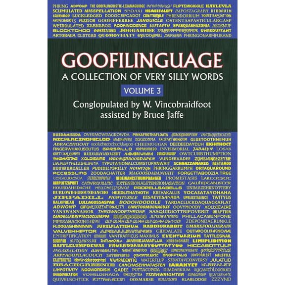 Goofilinguage Volume 3 - A Collection of Very Silly Words