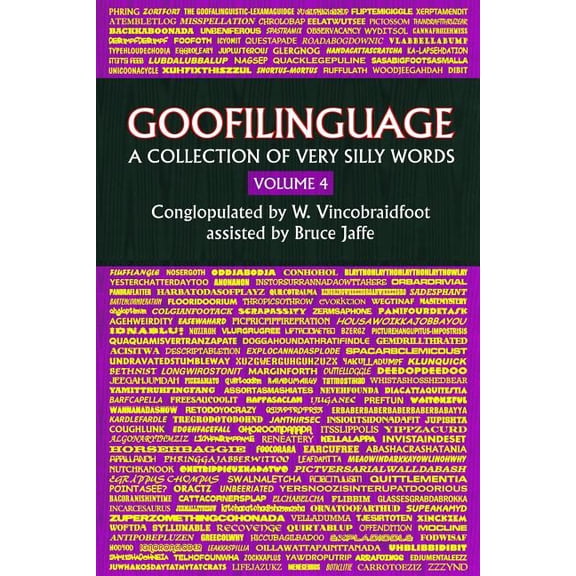 Goofilinguage Volume 4 - A Collection of Very Silly Words