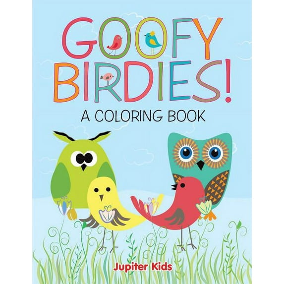 Goofy Birdies! (A Coloring Book), (Paperback)