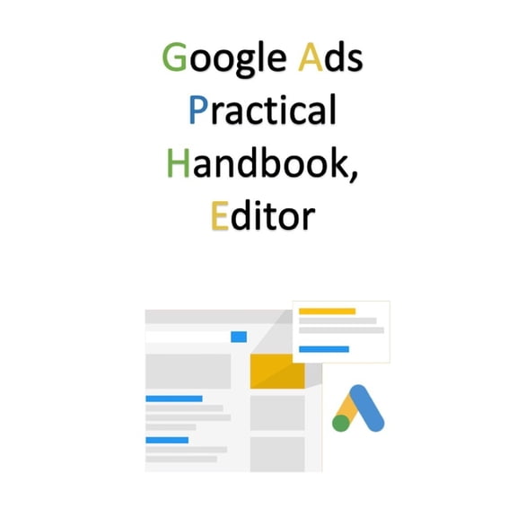 Google Ads Practical Handbook, Editor