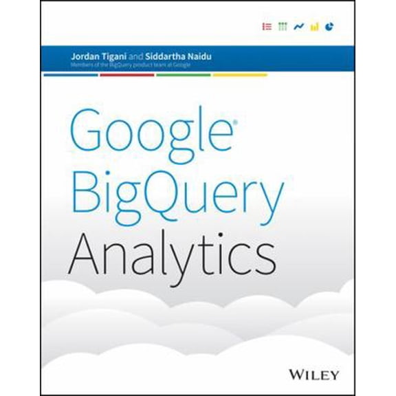 Pre-Owned Google Bigquery Analytics (Paperback) 1118824822 9781118824825