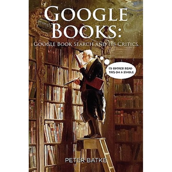 Pre-Owned Google Books: Google Book Search and its Critics, (Paperback)