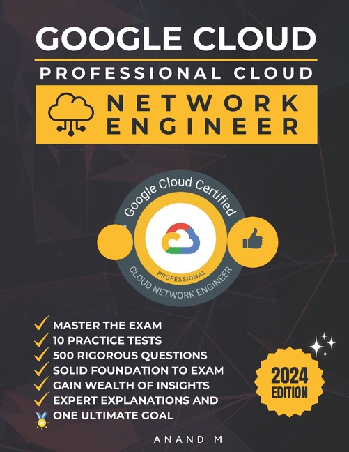 Google Cloud Professional Cloud Network Engineer Master the Exam: 10 ...
