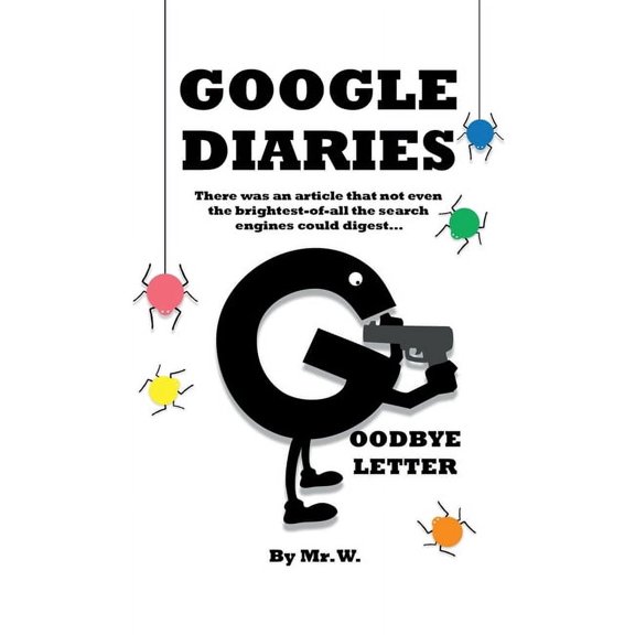 Google Diaries: Goodbye Letter, (Paperback)