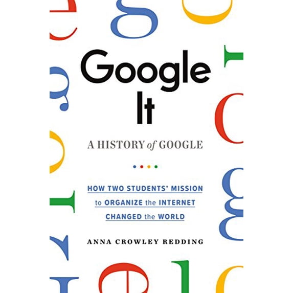 Pre-Owned Google It: A History of Google (Hardcover) 1250148227 9781250148223