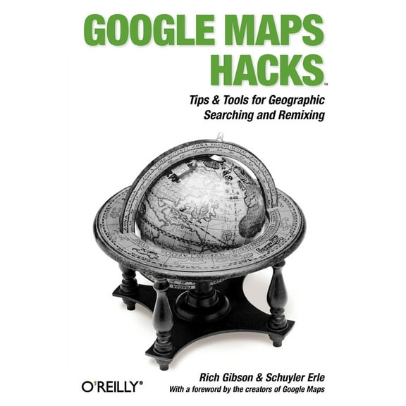 Pre-Owned Google Maps Hacks: Foreword by Jens & Lars Rasmussen, Google Maps Tech Leads (Paperback) 0596101619 9780596101619