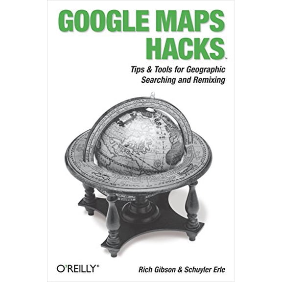 Pre-Owned Google Maps Hacks: Foreword by Jens & Lars Rasmussen, Google Maps Tech Leads (Paperback) 0596101619 9780596101619
