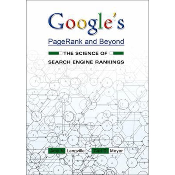 Pre-Owned Google's Pagerank and Beyond: The Science of Search Engine Rankings (Paperback) 0691152667 9780691152660