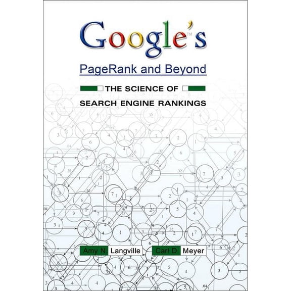 Pre-Owned Google's Pagerank and Beyond: The Science of Search Engine Rankings (Hardcover) by Amy N Langville, Carl D Meyer