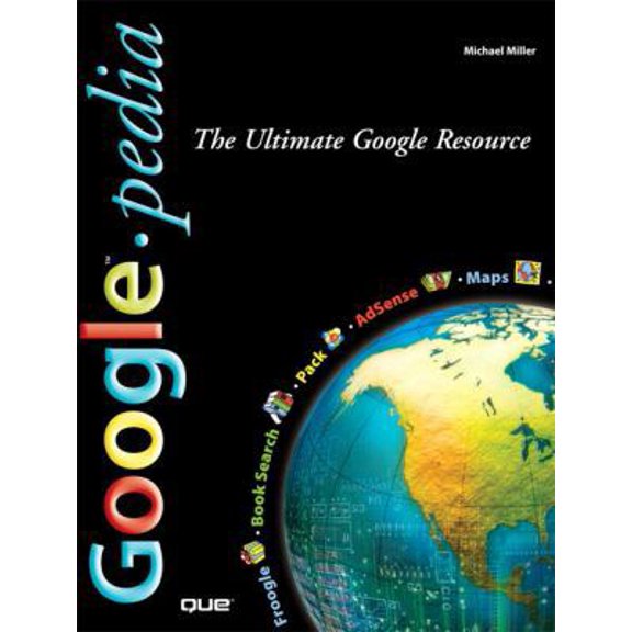 Pre-Owned Googlepedia: The Ultimate Google Resource (Paperback) 078973639X 9780789736390