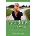 thumbnail image 1 of Googling God's Will: Why Keep Searching for It When It's Not Lost?, (Paperback), 1 of 1