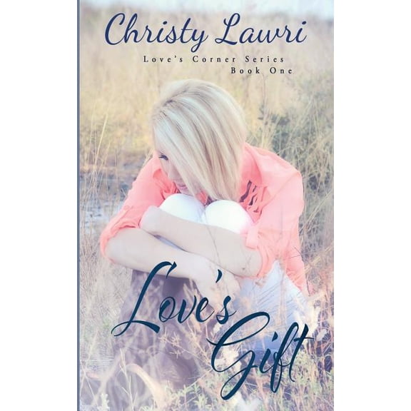 Love's Corner Love's Gift, Book 1, (Paperback)