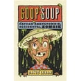 thumbnail image 1 of Pre-Owned Goup Soup (Nathan Abercrombie, Accidental Zombie) (Nathan Abercrombie, Accidental Zombie (Quality)) Paperback, 1 of 1