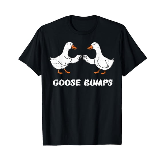 Goose Bumps Fist Funny Pun Humor Joke Animal Women Men Kids T-Shirt