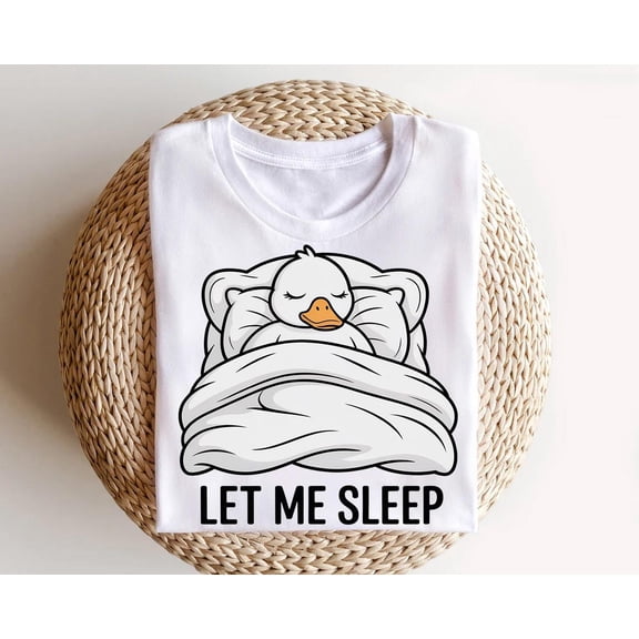 Goose Graphic Tee – Let Me Sleep Shirt, Bird Lover Gift TSHIRT All Size S-5XL