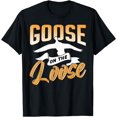 thumbnail image 1 of Goose On The Loose Animal Owner Lover Geese T-Shirt, 1 of 3