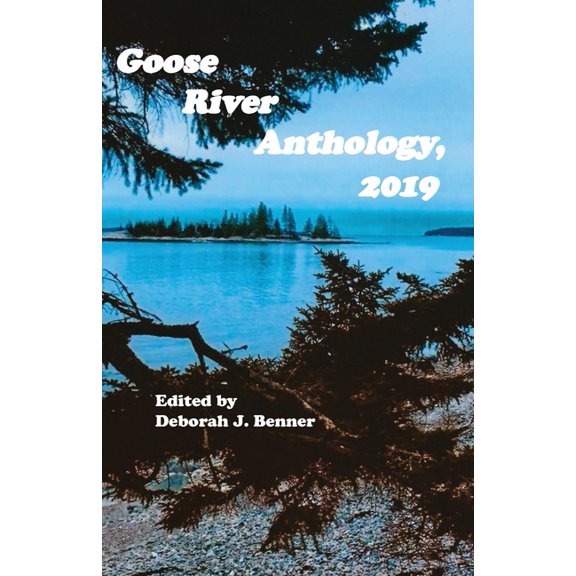 Goose River Anthology, 2019, (Paperback)