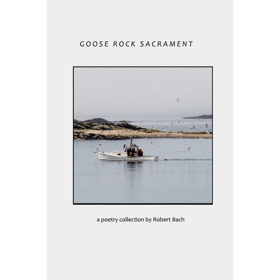 Goose Rock Sacrament, (Paperback)