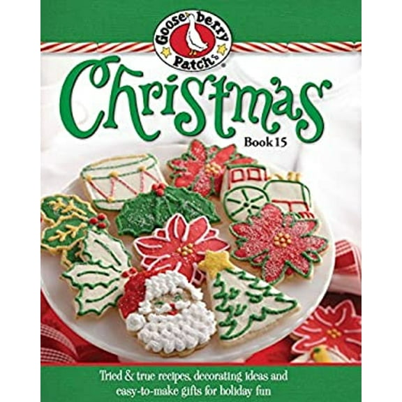 Pre-Owned Gooseberry Patch Christmas Book 15: Tried & true recipes, decorating ideas and easy-to-make gifts for holiday fun (Paperback) 0848739841 9780848739843