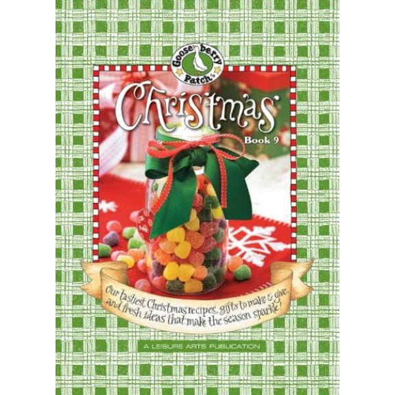 Gooseberry Patch: Christmas Book 9: Our Tastiest Christmas Recipes, Gifts to Make & Give, and Fresh Ideas That Make the Season Sparkle! (Hardcover)