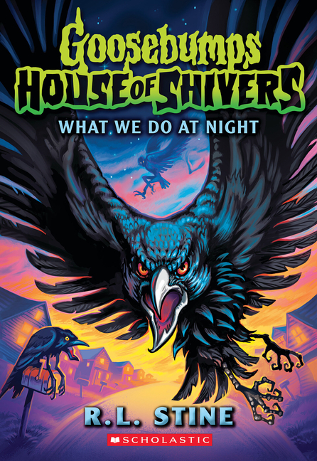 Goosebumps House of Shivers What We Do at Night (Goosebumps House of Shivers #7), (Paperback)