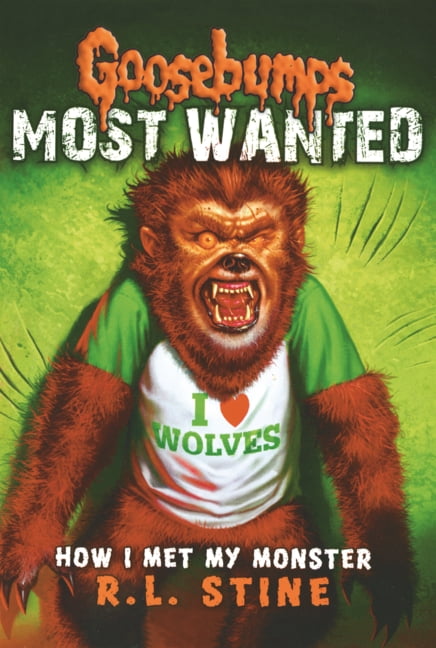 Goosebumps Most Wanted How I Met My Monster, (Hardcover)