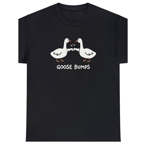 Goosebumps-Shirt Funny Sarcastic Silly Goose Fist Sarcastic Humor-Shirt Soft Comfortable Round Neck- 220g
