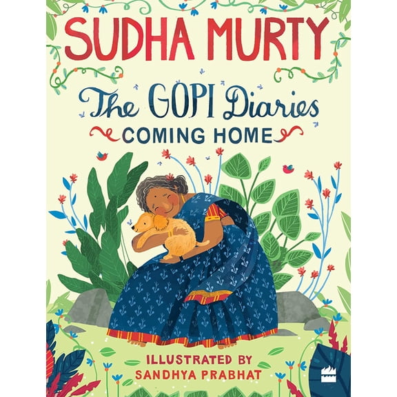 Gopi Diaries: The Gopi Diaries: Coming Home (Hardcover)