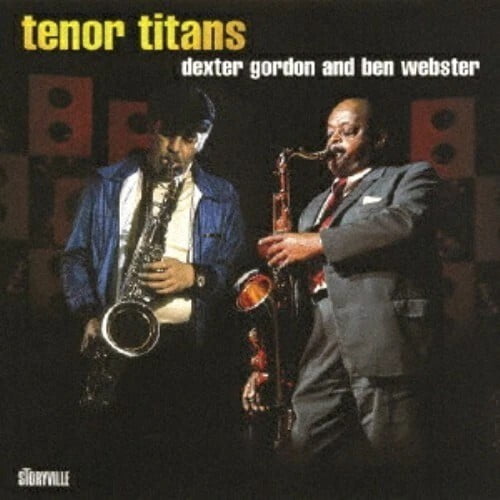 Gordon,Dexter / Webster,Ben - Tenor Titans - Music & Performance - CD