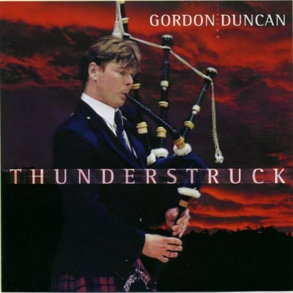 Gordon Duncan - Thunderstruck - Music & Performance - CD