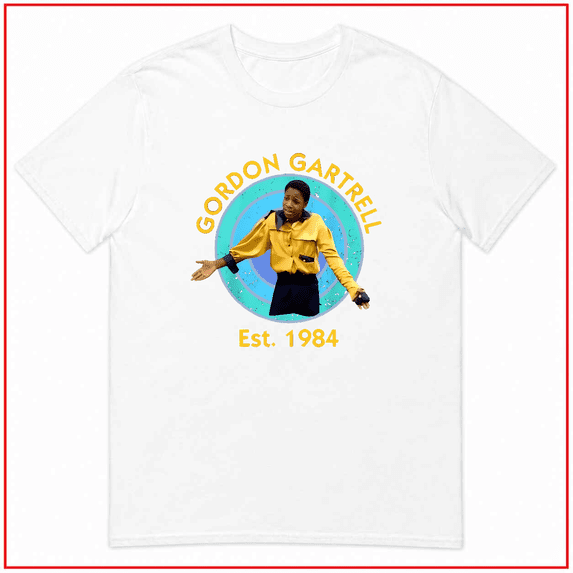Gordon Gartrell Est 1984 Funny Cosby Show Parody Unisex T Shirt V10992 Size S- 5XL