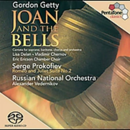 Gordon Getty / Prokofiev / Chernov / Vedernikov - Joan & the Bells / Romeo & Julia Ste 2 - Music & Performance - SACD