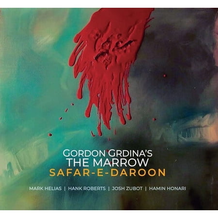 Gordon Grdina's the Marrow - Safar-e-daroon - Music & Performance - CD