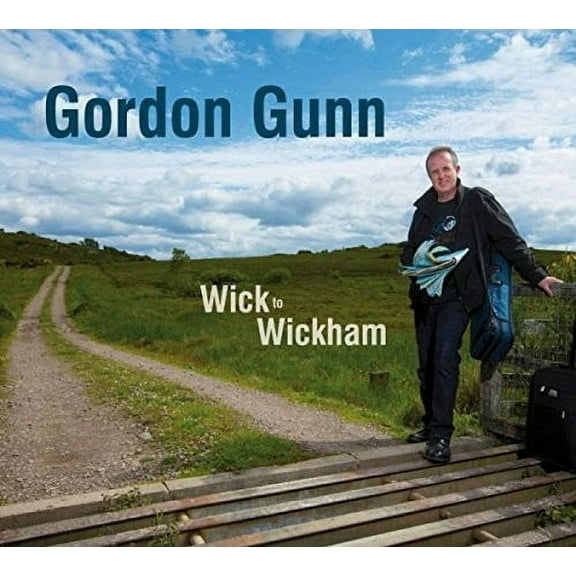Gordon Gunn - Wick To Wickham - Music & Performance - CD