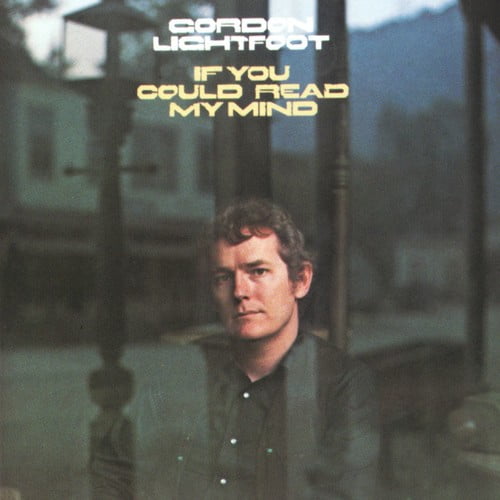 Gordon Lightfoot - If You Could Read My Mind - Music & Performance