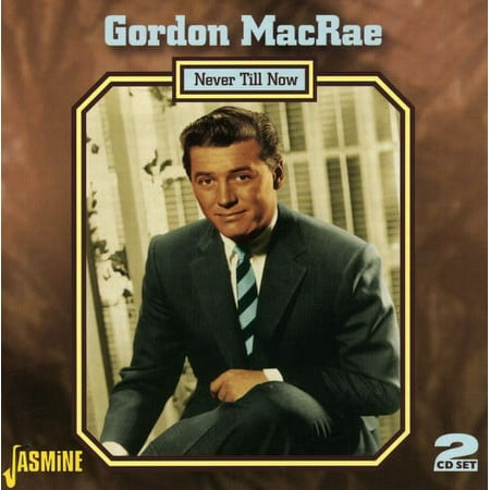 Gordon MacRae - Never Till Now - Music & Performance - CD