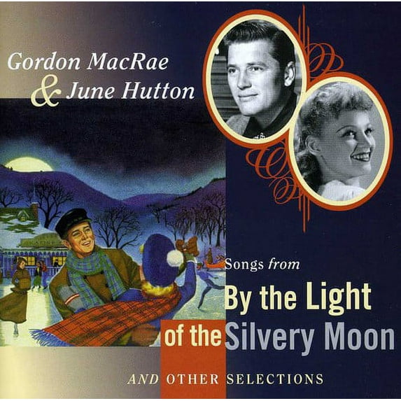 Gordon MacRae - Songs From By The Light Of The Silvery Moon... - Music & Performance - CD