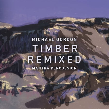 Gordon / Mantra Percussion / Squarepusher - Michael Gordon: Timber Remixed - Music & Performance - CD