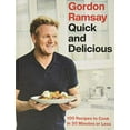 thumbnail image 1 of Gordon Ramsay Quick and Delicious: 100 Recipes to Cook in 30 Minutes or Less, 1 of 2