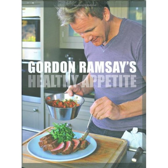 Pre-Owned Gordon Ramsay's Healthy Appetite: Recipes from the F Word (Hardcover) by Gordon Ramsay, Lisa Barber, Mark Sargeant