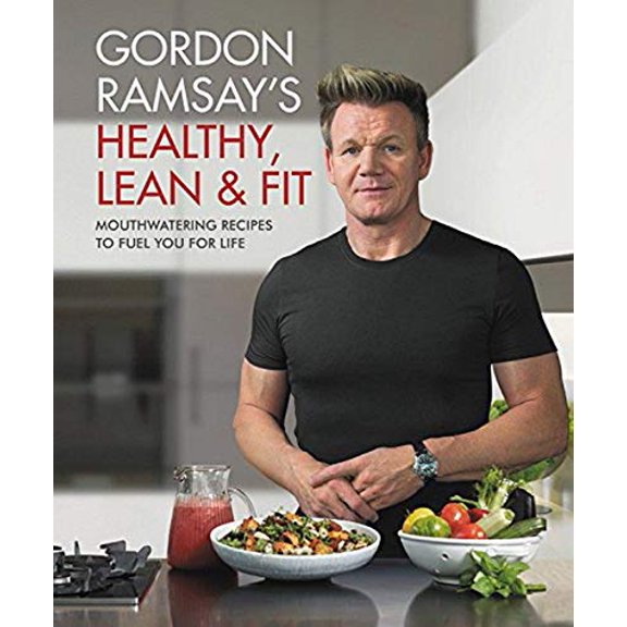 Pre-Owned Gordon Ramsay's Healthy, Lean & Fit: Mouthwatering Recipes to Fuel You for Life by Gordon Ramsay (Hardcover)