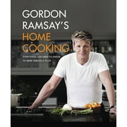 RAMSAY, GORDON Gordon Ramsay's Home Cooking : Everything You Need to Know to Make Fabulous Food (Hardcover)