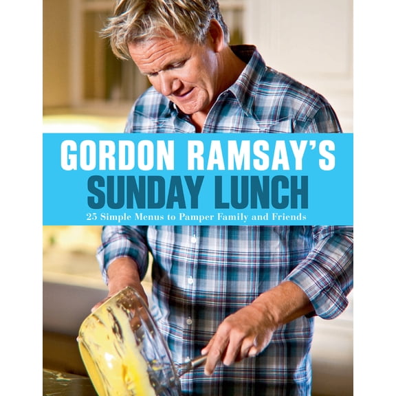 Pre-Owned Gordon Ramsay's Sunday Lunch: 25 Simple Menus to Pamper Family and Friends