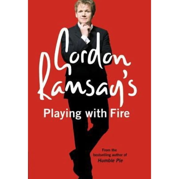 Gordon Ramsay'S Playing With Fire