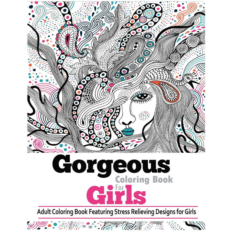 Coloring Books For Girls: Gorgeous Coloring Book for Girls: The