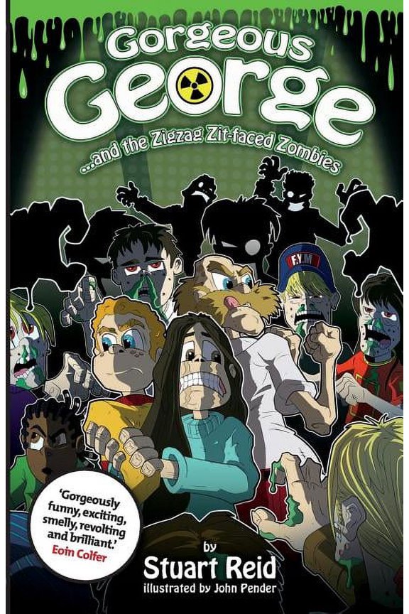 Gorgeous George Gorgeous George and the Zigzag Zit-faced Zombies: New 2017 Edition, Book 2, (Paperback)