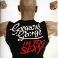 thumbnail image 1 of Gorgeous George - I'm Too Sexy - Music & Performance - CD, 1 of 1